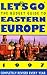 Let's Go the Budget Guide to Eastern Europe 1997 (Annual)