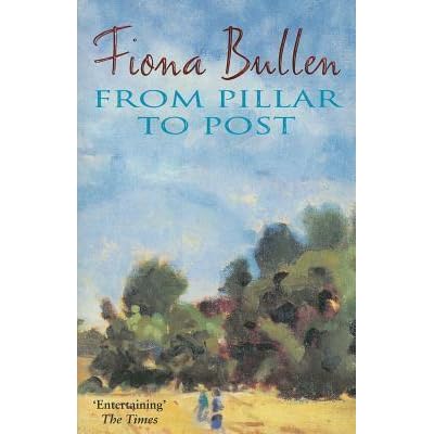 From Pillar To Post By Fiona Bullen