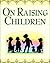On Raising Children