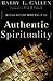 Authentic Spirituality: Moving Beyond Mere Religion