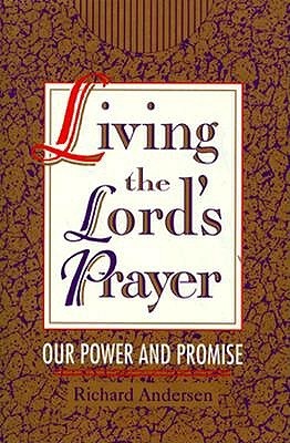 Living the Lord's Prayer: Our Power and Promise (Hardcover)