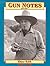 Gun Notes: Elmer Keith's Guns & Ammo Articles of the 1960's (Volume I)