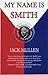 My Name Is Smith by Jack Mullen