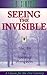 Seeing the Invisible: The Art of Spiritual Perception