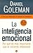 Inteligencia Emocional by Daniel Goleman Inteligencia Emocional by Daniel Goleman