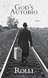God's Autobio by Rolli God's Autobio by Rolli
