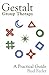 Gestalt Group Therapy, A Practical Guide