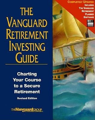 The Vanguard Retirement Investing Guide: Charting Your Course to a Secure Retirement (Paperback)