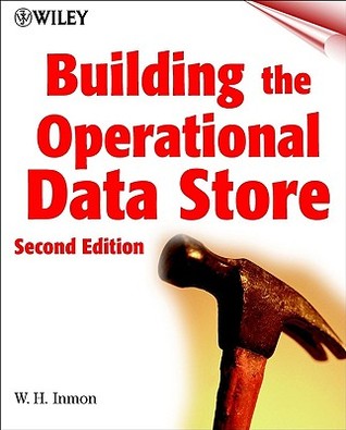 Building the Operational Data Store, 2nd Edition (Paperback)