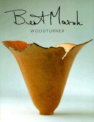 Bert Marsh: Woodturner (Paperback)