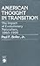 American Thought in Transition: The Impact of Evolutionary Naturalism, 1865-1900