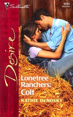 Lonetree Ranchers: Colt (Lonetree Ranchers, #3)