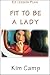 Fit to Be a Lady (EZ Lesson Plan (Books))
