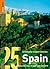 25 Ultimate Experiences: Spain (Rough Guide 25s)