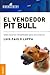 Vendedor Pit Bull, El: Cómo Hacerse Indispensable Para Una Empresa (Spanish Edition)