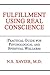 Fulfillment Using Real Conscience: Practical Guide for Psychological and Spiritual Wellness