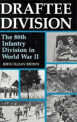 Draftee Division: The 88th Infantry Division in World War II (Hardcover)