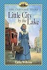 Little City By The Lake by Celia Wilkins