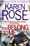 You Belong to Me by Karen Rose