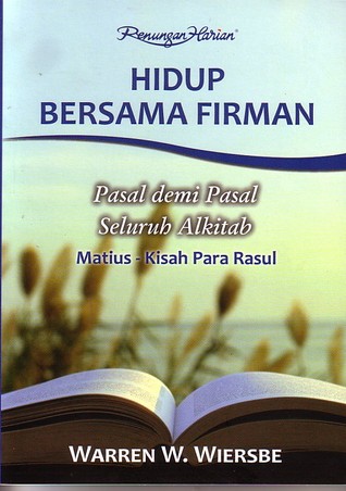 Hidup Bersama Firman: Pasal demi Pasal Seluruh Alkitab  (Matius - Kisah Para Rasul)