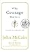 Why Courage Matters: The Way to a Braver Life (Random House Large Print)