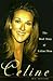 Celine: The Real Story of Celine Dion