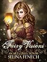 Fairy Visions by Selina Fenech