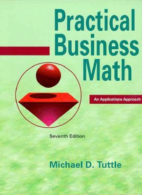 Practical Business Math: An Applications Approach