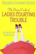 The Divine Circle of Ladies Courting Trouble