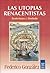 Las utopias renacentistas/ The Renaissance Utopias (Horus Mayor) (Spanish Edition)