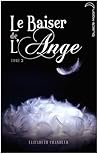 Le baiser de l'ange by Elizabeth Chandler