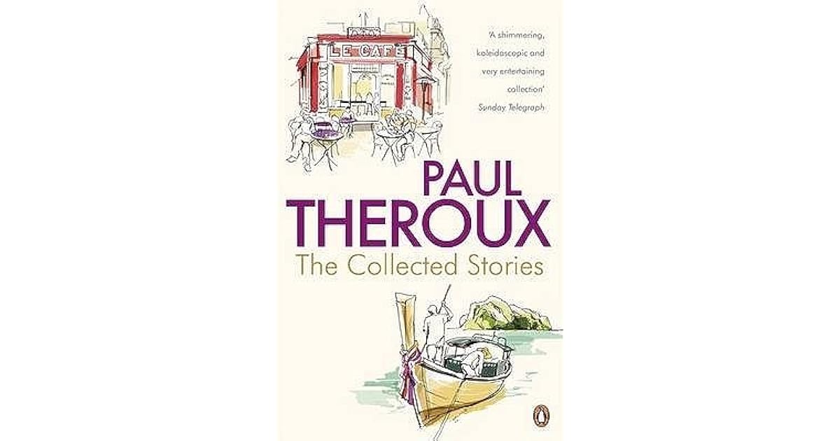 The Collected Stories by Paul Theroux
