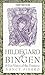 Hildegard of Bingen and Her Vision of the Feminine