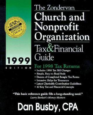 Zondervan 1999 Church and Nonprofit Organization Tax & Financial Guide, The (Paperback)