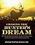Chasing the Hunter's Dream