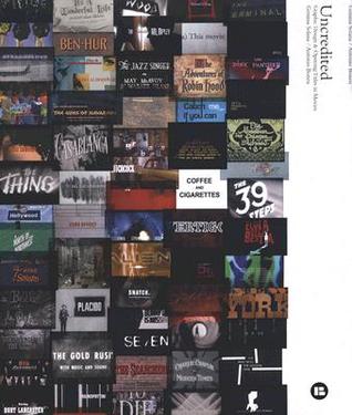 Uncredited: Graphic Design & Opening Titles in Movies (Hardcover)