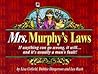 Mrs. Murphy's Laws