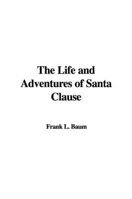 The Life and Adventures of Santa Claus