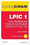 LPIC I Exam Cram: Linux Professional Institute Certification: Linux Professional Institute Certification LPIC I Exam Cram: Linux Professional Institute Certification: Linux Professional Institute Certification