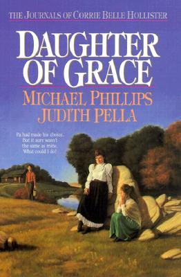 Daughter of Grace (The Journals of Corrie Belle Hollister, #2)