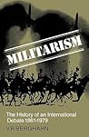 Militarism: The History of an International Debate 1861–1979