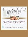 The Second Rescue: The Story of the Spiritual Rescue of the Willie and Martin Handcart Pioneers