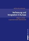 Verfassung und Integration in Europa Verfassung und Integration in Europa