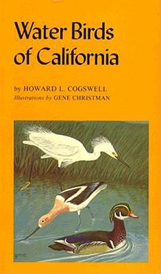 Water Birds of California (Volume 40) (California Natural History Guides)