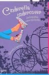 Cinderella Undercover by Gabriella Engelmann