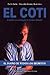 El Coti/ The Coti (Spanish Edition)