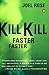 Kill Kill Faster Faster by Joel Rose