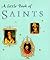 A Little Book of Saints