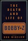 The Death and Life of Bobby Z by Don Winslow