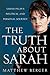 The Truth about Sarah by Matthew Berger